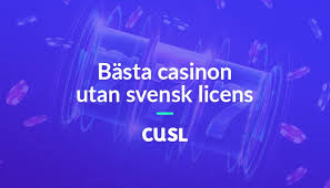 Casinos Utan Svensk Licens – Allt Du Behöver Veta