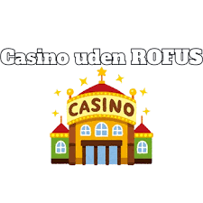 Udenlandsk Casino Uden ROFUS 2026 En Guide til Spiloplevelser 2116205145